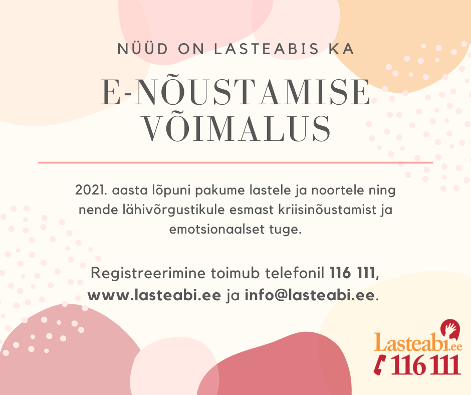 “Lastekaitse telefoniteenuste e-nõustamine“ tel. 116 111